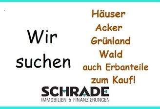 Wir suchen Häuser, Acker, Grünland, Wald 