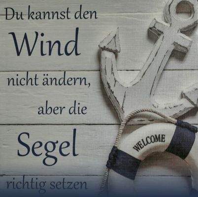 Du kannst den Wind nicht ändern