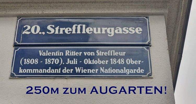 Wallensteinstraße/Streffleurgasse = ca. 250m zum Augarten