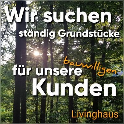 Grund gesucht für Livinghauskunden