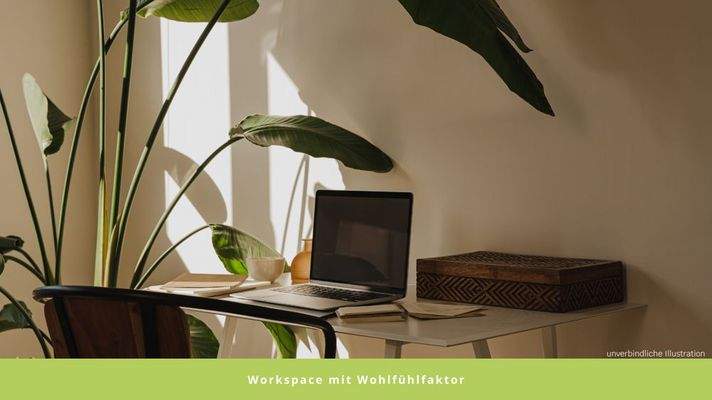 Workspace mit Wohlfühlfaktor