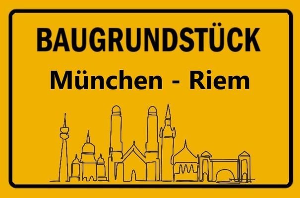 *BAUGRUNDSTÜCK MÜNCHEN-RIEM*