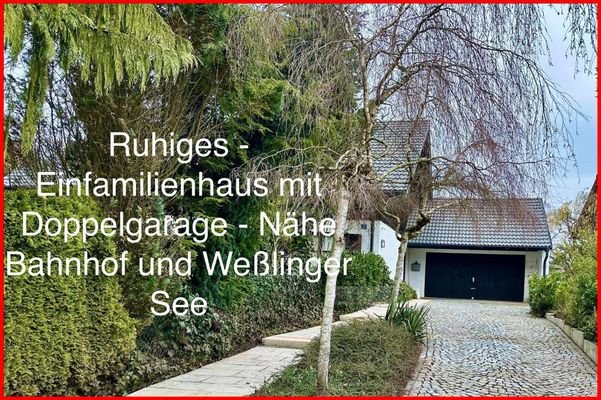 Ruhiges Einfamilienhaus mit Doppelgarage - Nähe Bahnhof und Weßlinger See