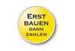 Erst Bauen - Dann Zahlen