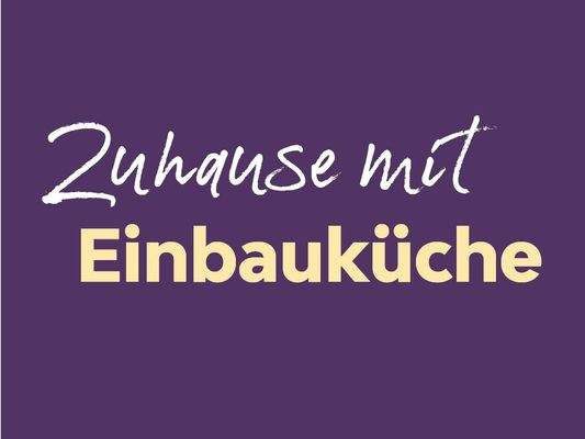Einziehen in eine Wohnung mit Einbauküche