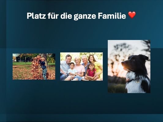 Platz für die ganze Familie