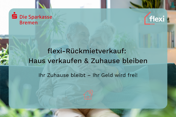 flexi-Rückmietverkauf: Haus verkaufen & Zuhause bleiben