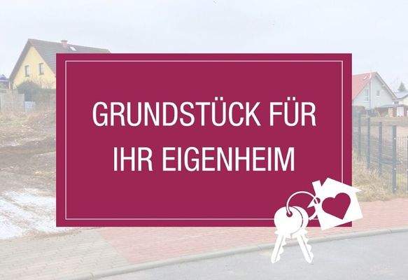 Gundstück für Ihr Eigenheim