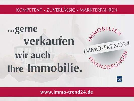 Gerne verkaufen wir auch Ihre Immobilie