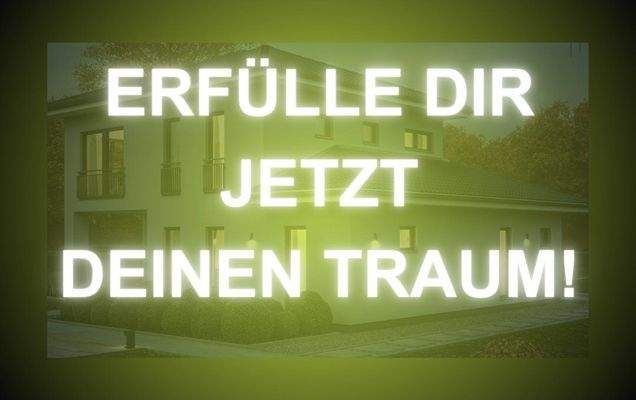 Neubau-Träume werden jetzt wahr !