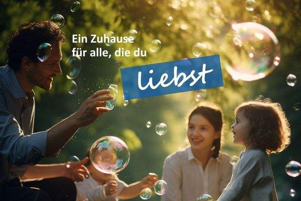 Ein Zuhause für alle, die du liebst