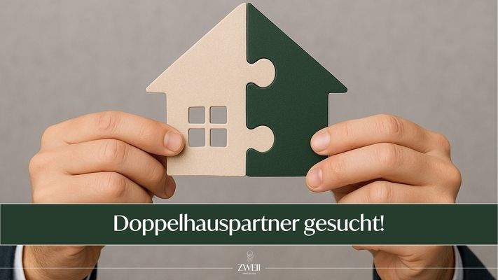 Doppelhauspartner gesucht