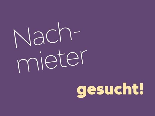 Wohnung sucht Nachmieter