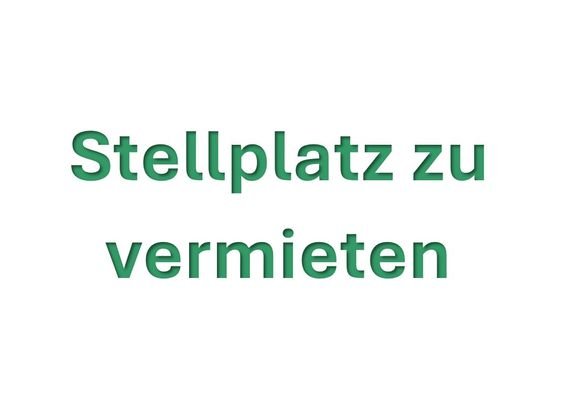 Stellplatz zu vermieten