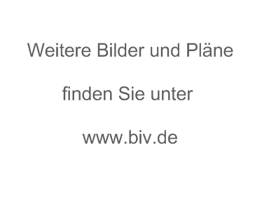 Weitere Bilder und Plaene auf www.biv.de