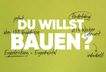 Du willst bauen?