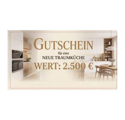 Küchengutschein i.h.v. 2500€ 