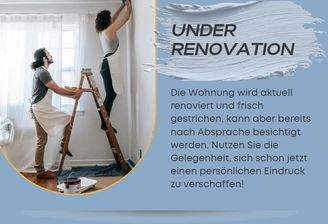 Die Wohnung wird aktuell renoviert