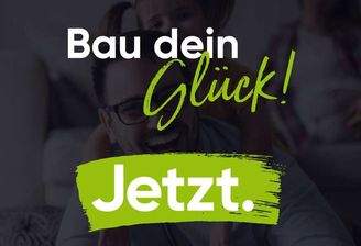 Bau dein Glück!
