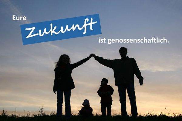 Eure Zukunft ist genossenschaftlich