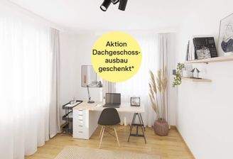 Aktion Dachgeschossausbau geschenkt*