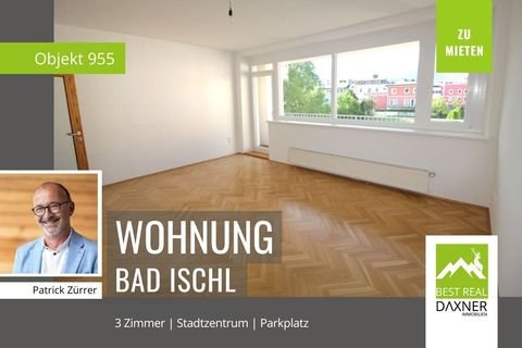 Bad Ischl Wohnungen, Bad Ischl Wohnung mieten