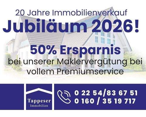 Jubiläum 2026! Wir feiern mit Ihnen.
50% Ermäßigung auf unsere Maklergebühr 
anstatt Branchenüblich 3,57%.