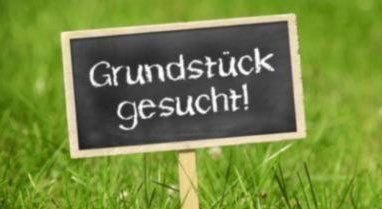 Grundstück gesucht!