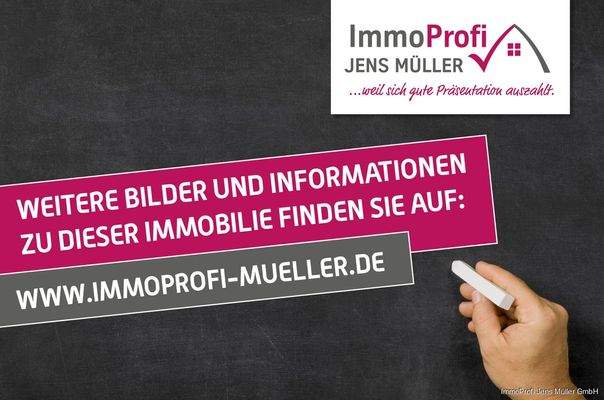 Schauen Sie gerne unter www.immoprofi-mueller.de v