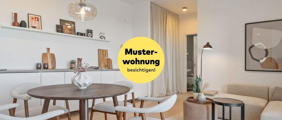Jetzt Musterwohnung beesichtigen!