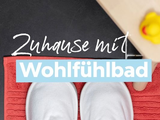 Zuhause mit Wohlfühlbad