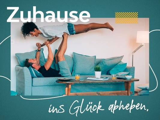 Zuhause ins Glück abheben