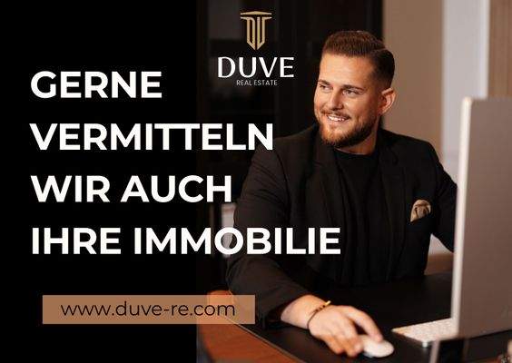 Gerne Vermitteln wir auch Ihre Immobilie