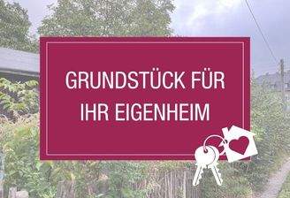 Grundstück für Ihr Eigenheim