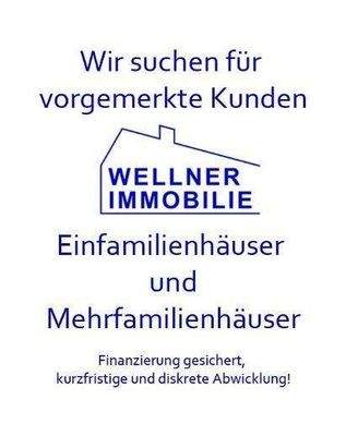 Einfamilienhäuser und Mehrfamilienhäuser gesucht!